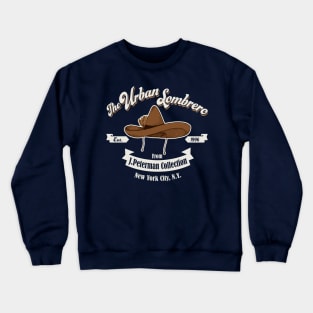 The Urban Sombrero by J.Peterman Crewneck Sweatshirt